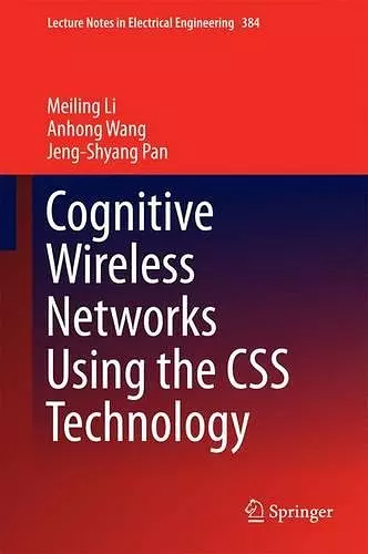 Cognitive Wireless Networks Using the CSS Technology cover