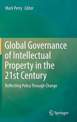 Global Governance of Intellectual Property in the 21st Century cover