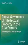 Global Governance of Intellectual Property in the 21st Century cover