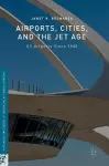 Airports, Cities, and the Jet Age cover