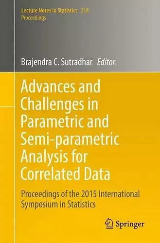 Advances and Challenges in Parametric and Semi-parametric Analysis for Correlated Data cover