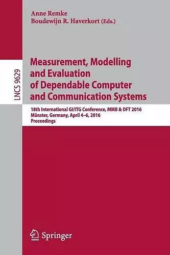 Measurement, Modelling and Evaluation of Dependable Computer and Communication Systems cover