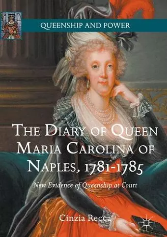 The Diary of Queen Maria Carolina of Naples, 1781-1785 cover
