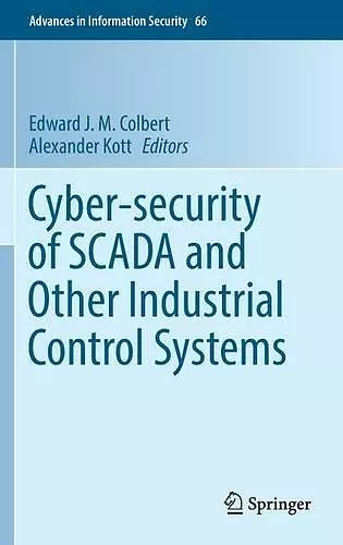 Cyber-security of SCADA and Other Industrial Control Systems cover