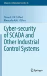 Cyber-security of SCADA and Other Industrial Control Systems cover
