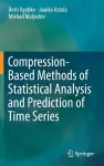 Compression-Based Methods of Statistical Analysis and Prediction of Time Series cover