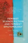 Feminist Science Fiction and Feminist Epistemology cover
