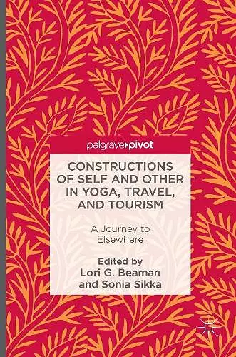 Constructions of Self and Other in Yoga, Travel, and Tourism cover