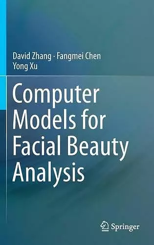 Computer Models for Facial Beauty Analysis cover