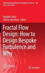 Fractal Flow Design: How to Design Bespoke Turbulence and Why cover