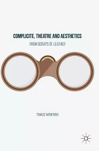 Complicite, Theatre and Aesthetics cover