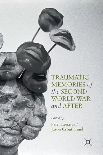 Traumatic Memories of the Second World War and After cover