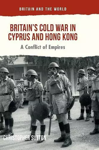 Britain’s Cold War in Cyprus and Hong Kong cover