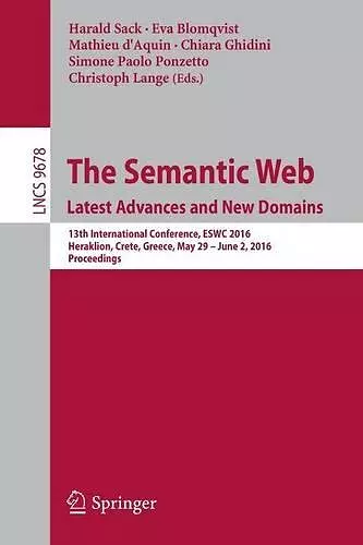 The Semantic Web. Latest Advances and New Domains cover