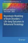 Neurotoxin Modeling of Brain Disorders — Life-long Outcomes in Behavioral Teratology cover