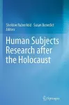 Human Subjects Research after the Holocaust cover