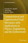 Computational and Experimental Fluid Mechanics with Applications to Physics, Engineering and the Environment cover