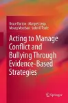 Acting to Manage Conflict and Bullying Through Evidence-Based Strategies cover