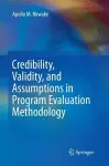 Credibility, Validity, and Assumptions in Program Evaluation Methodology cover