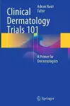 Clinical Dermatology Trials 101 cover