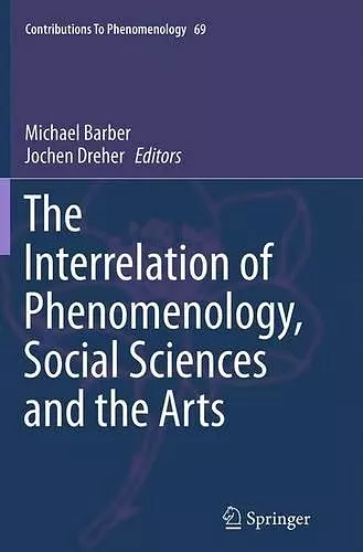 The Interrelation of Phenomenology, Social Sciences and the Arts cover