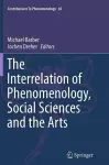 The Interrelation of Phenomenology, Social Sciences and the Arts cover