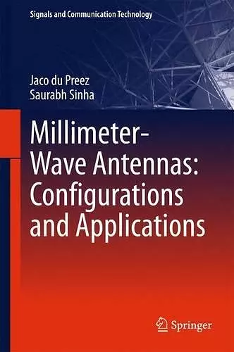 Millimeter-Wave Antennas: Configurations and Applications cover