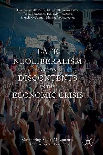 Late Neoliberalism and its Discontents in the Economic Crisis cover