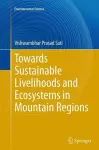 Towards Sustainable Livelihoods and Ecosystems in Mountain Regions cover