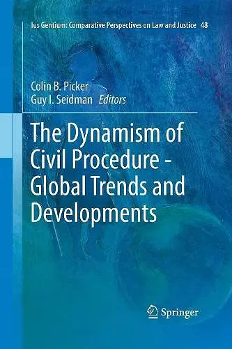 The Dynamism of Civil Procedure - Global Trends and Developments cover