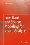 Low-Rank and Sparse Modeling for Visual Analysis cover