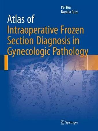 Atlas of Intraoperative Frozen Section Diagnosis in Gynecologic Pathology cover