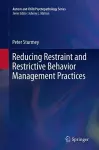 Reducing Restraint and Restrictive Behavior Management Practices cover