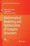 Mathematical Modeling and Optimization of Complex Structures cover