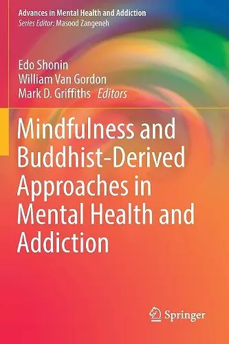 Mindfulness and Buddhist-Derived Approaches in Mental Health and Addiction cover