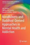 Mindfulness and Buddhist-Derived Approaches in Mental Health and Addiction cover