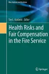Health Risks and Fair Compensation in the Fire Service cover