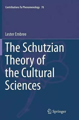 The Schutzian Theory of the Cultural Sciences cover