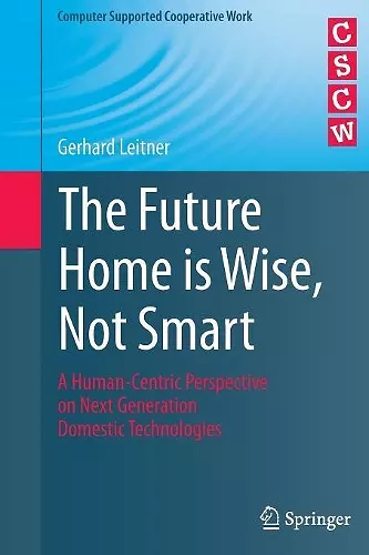 The Future Home is Wise, Not Smart cover