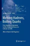 Melting Hadrons, Boiling Quarks - From Hagedorn Temperature to Ultra-Relativistic Heavy-Ion Collisions at CERN cover