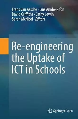 Re-engineering the Uptake of ICT in Schools cover