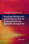 Knowledge Management and Information Tools for Building Maintenance and Facility Management cover