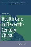 Health Care in Eleventh-Century China cover