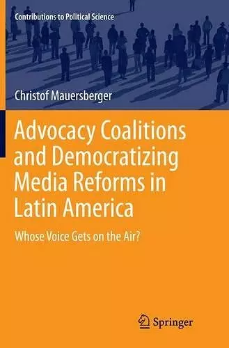 Advocacy Coalitions and Democratizing Media Reforms in Latin America cover