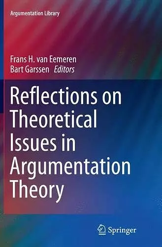 Reflections on Theoretical Issues in Argumentation Theory cover