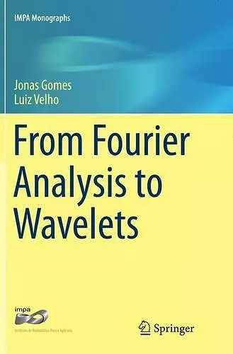 From Fourier Analysis to Wavelets cover