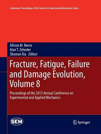 Fracture, Fatigue, Failure and Damage Evolution, Volume 8 cover