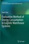 Evaluation Method of Energy Consumption in Logistic Warehouse Systems cover