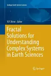 Fractal Solutions for Understanding Complex Systems in Earth Sciences cover