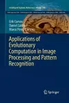 Applications of Evolutionary Computation in Image Processing and Pattern Recognition cover